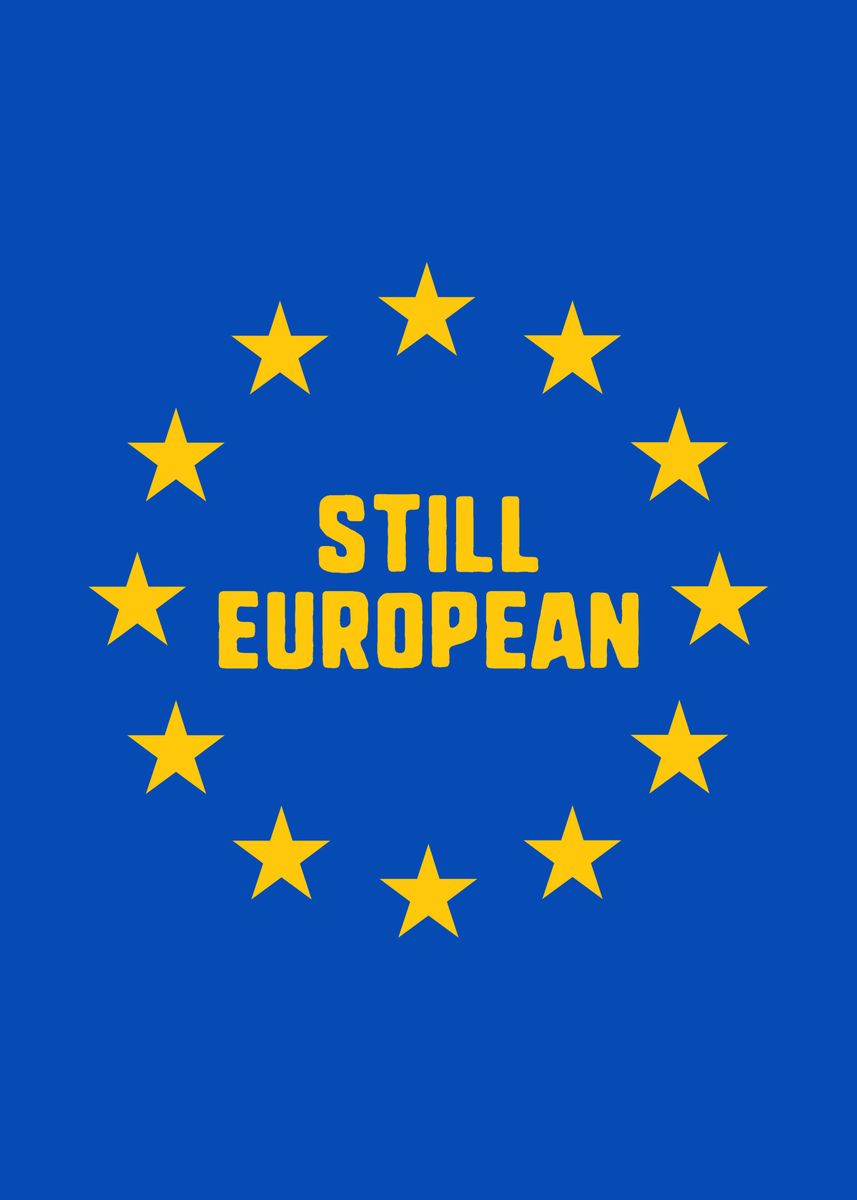 'Still European Remain' Poster by lctgang Displate