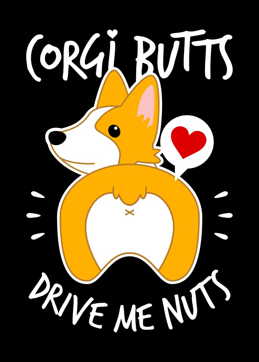 Butts Drive Me Nuts' Poster, picture, metal print, paint by