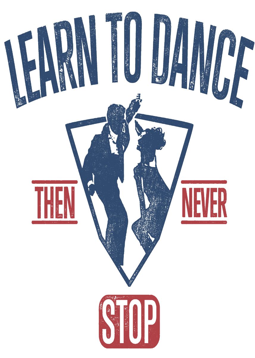 'Learn to Dance' Poster by Long Shot | Displate