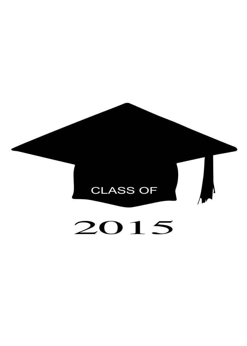 'Class of 2015' Poster, picture, metal print, paint by HomeStead ...