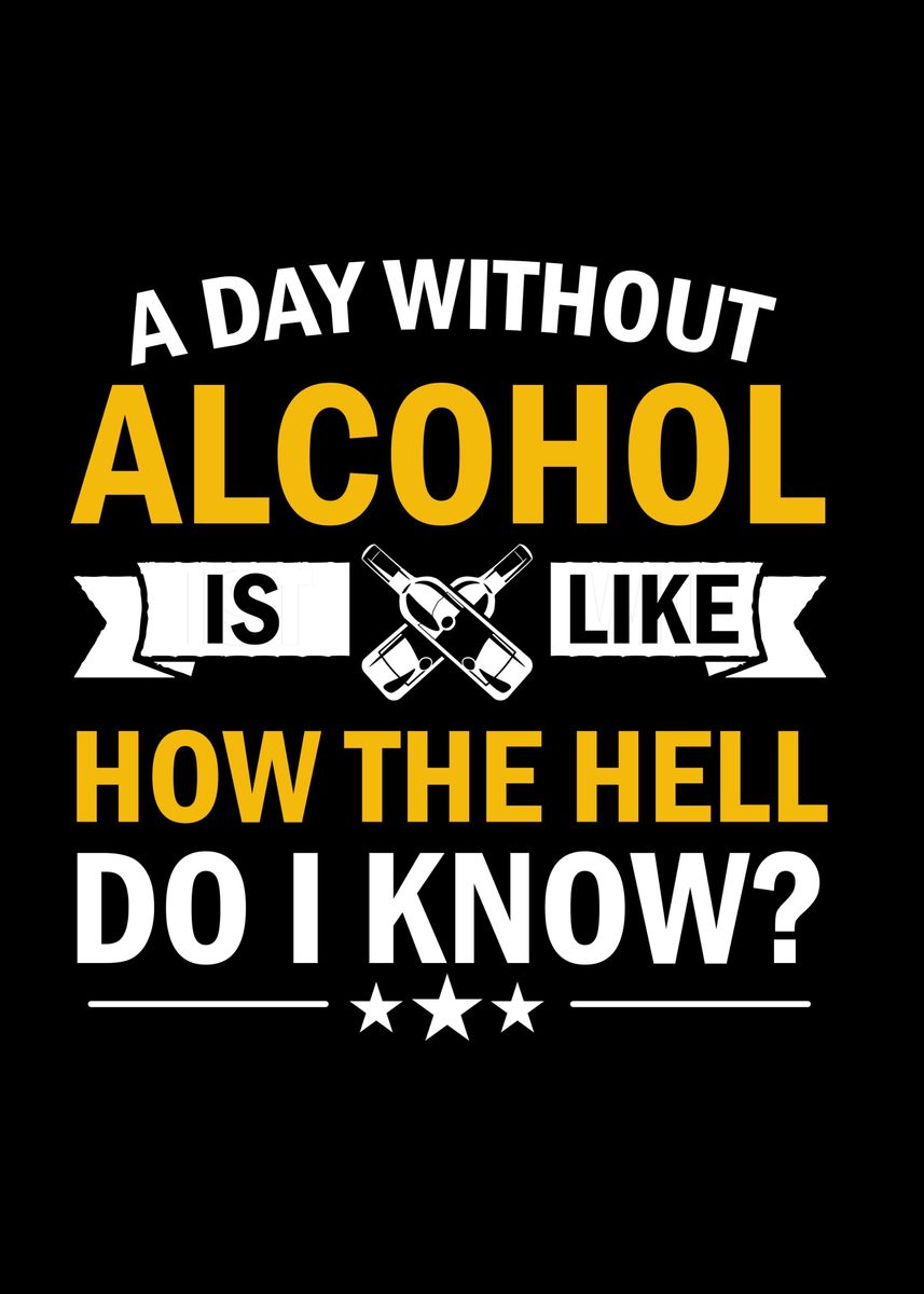 'A Day without Alcohol' Poster, picture, metal print, paint by Giovanni ...