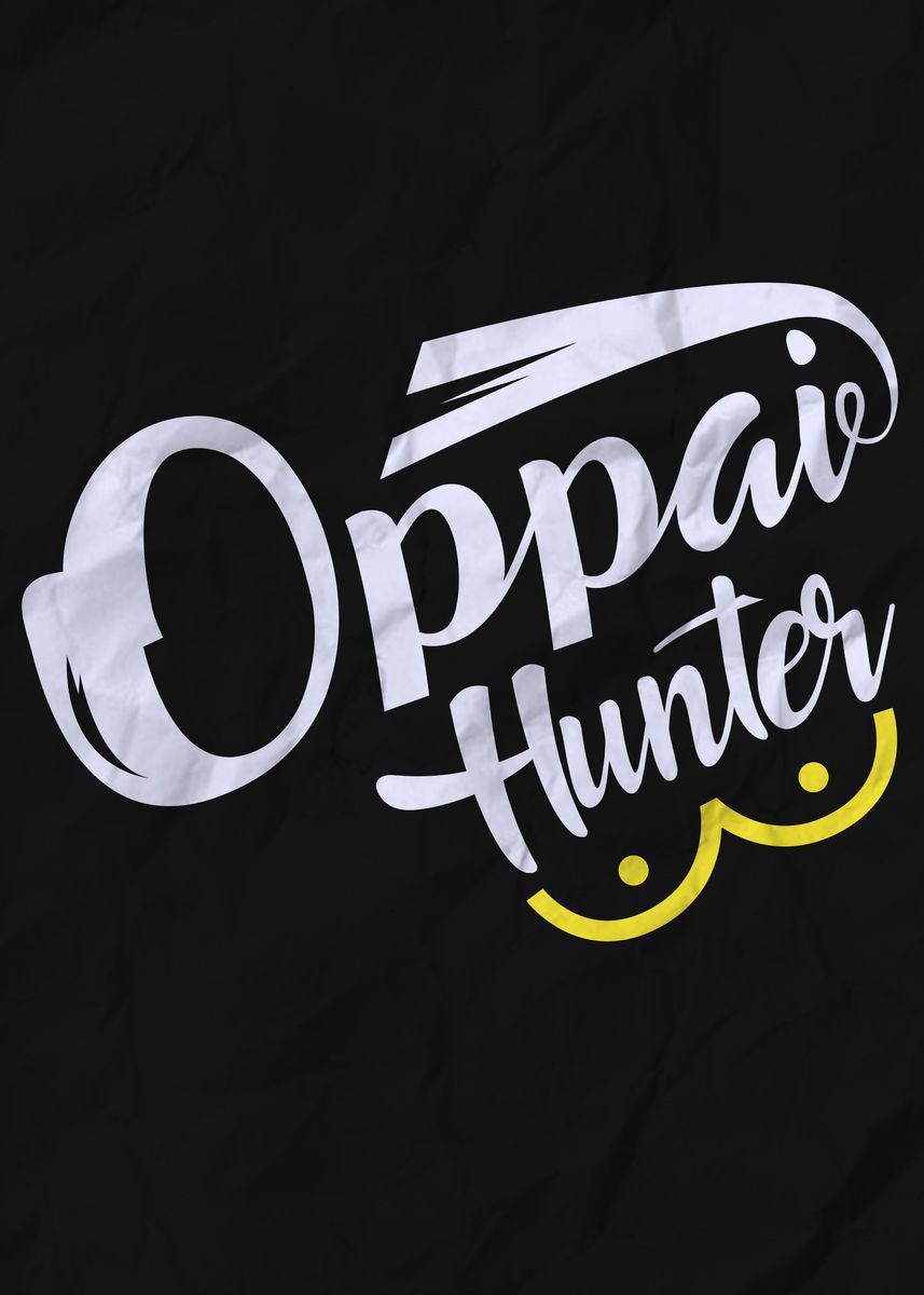 'Oppai Hunter' Poster, picture, metal print, paint by Zhidane Al dhaer ...