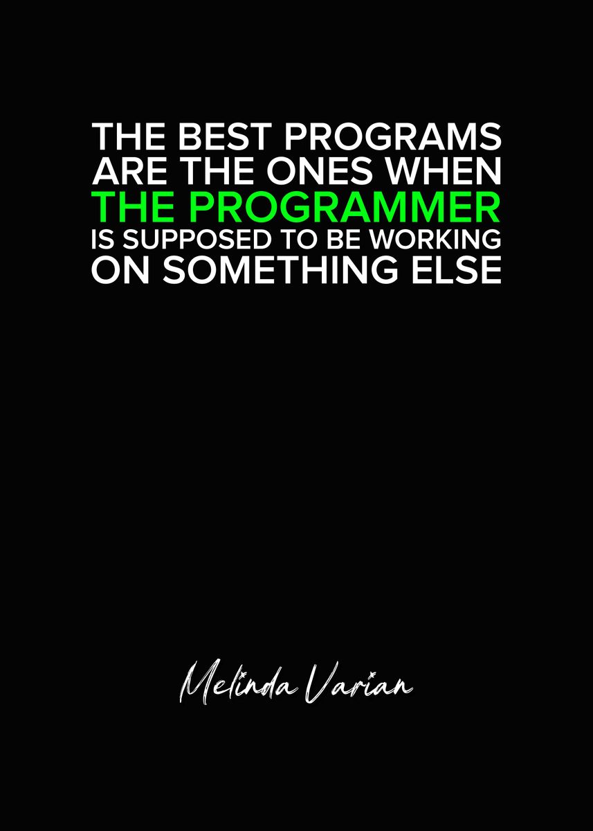 'Best Programs' Poster, picture, metal print, paint by Quoteey | Displate