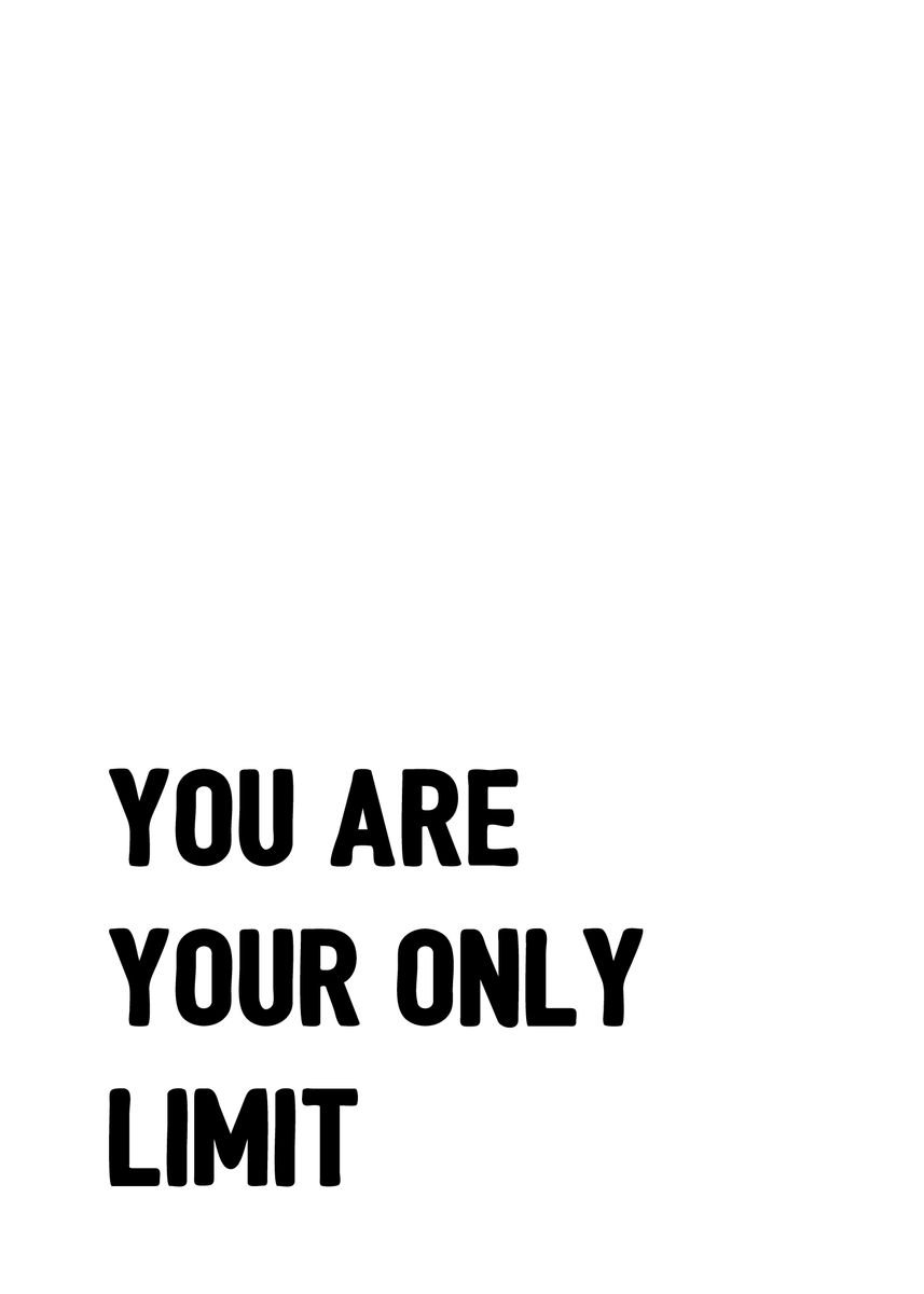 'you Are Your Only Limit' Poster By Dkdesign 