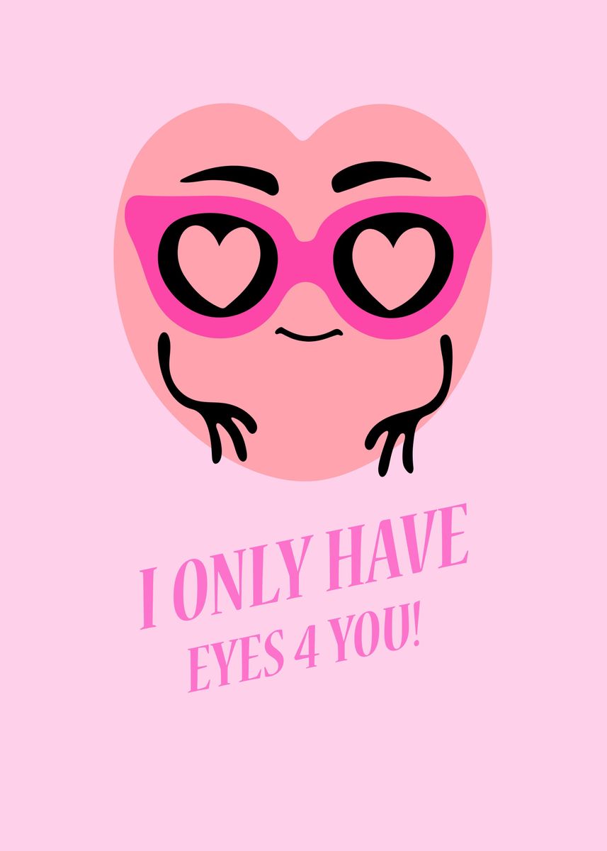 'I only have eyes 4 you' Poster, picture, metal print, paint by Max ...