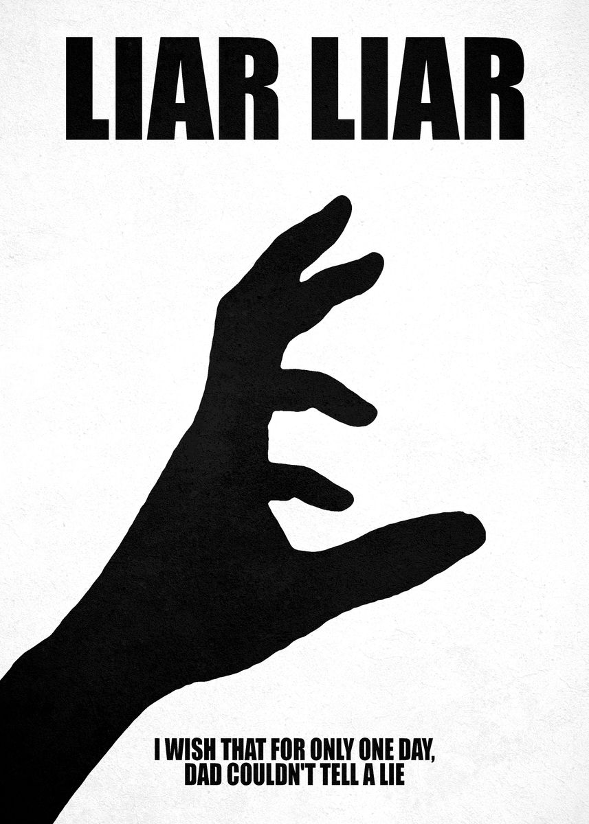 Liar Liar Poster By Graphix Displate