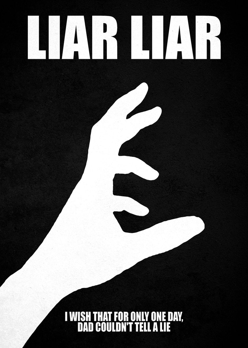 Liar Liar Poster By Graphix Displate