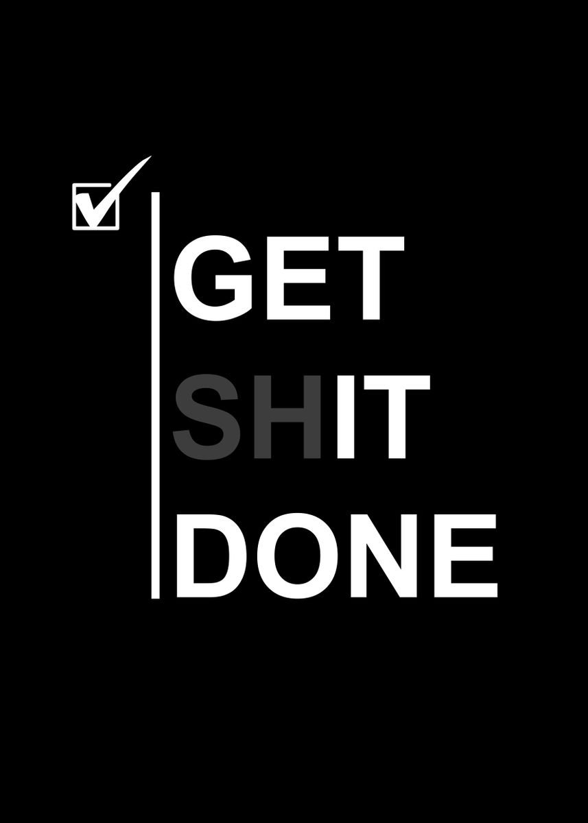 'Get It Done' Poster, picture, metal print, paint by Jarrod Mitchell ...