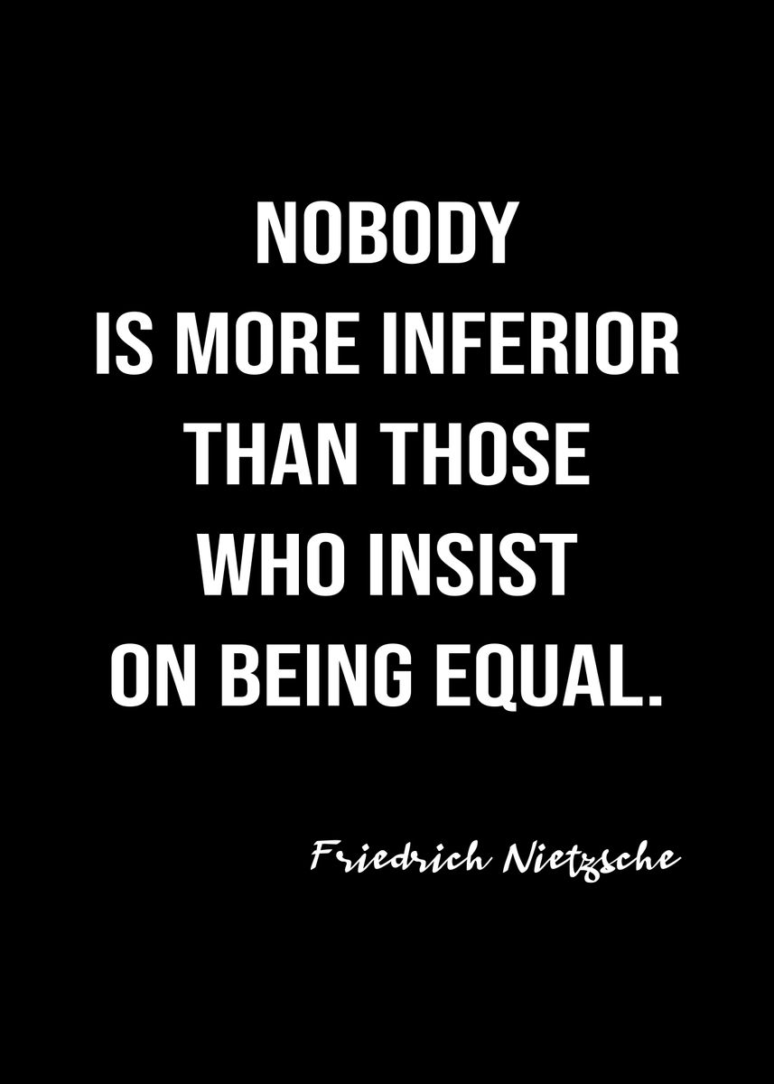 'Nietzsche On Being Equal' Poster, picture, metal print, paint by Art ...