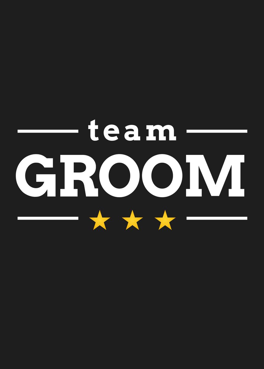 'Team Groom' Poster by TheGiftHub | Displate