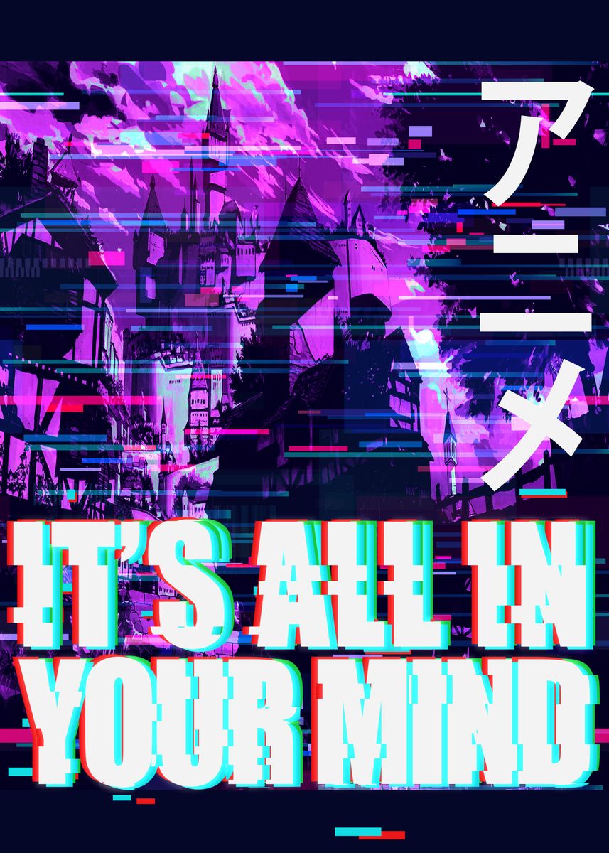 'Anime All In Your Mind' Poster, picture, metal print, paint by Saphira ...
