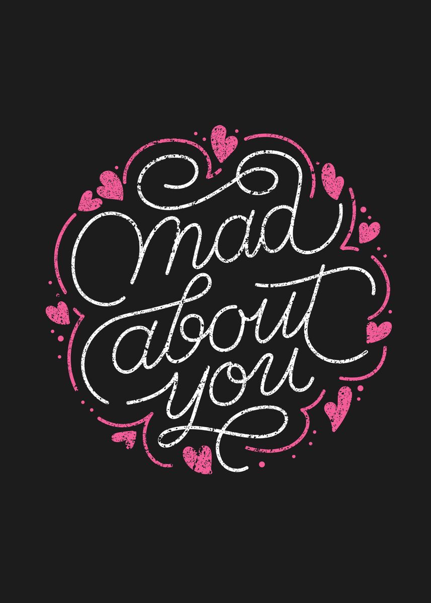 'Mad About You' Poster, picture, metal print, paint by TheGiftHub ...