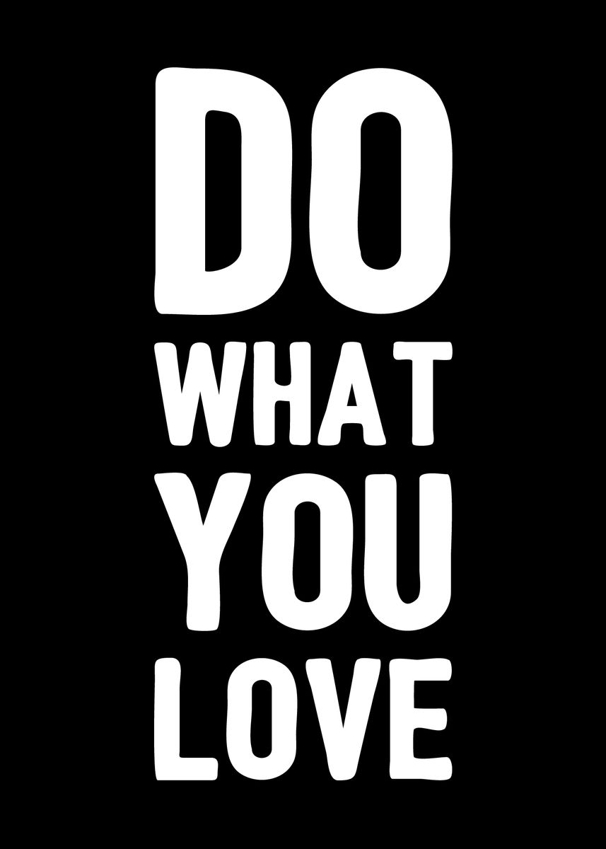 'Do What You Love' Poster by dkDesign Displate