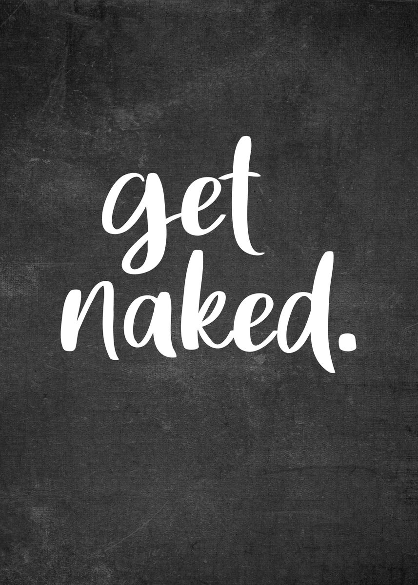 Get Naked Text Art Poster By Posterworld Displate
