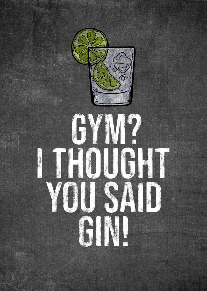 'Gin Funny Quote Alcohol' Poster by PosterWorld  | Displate
