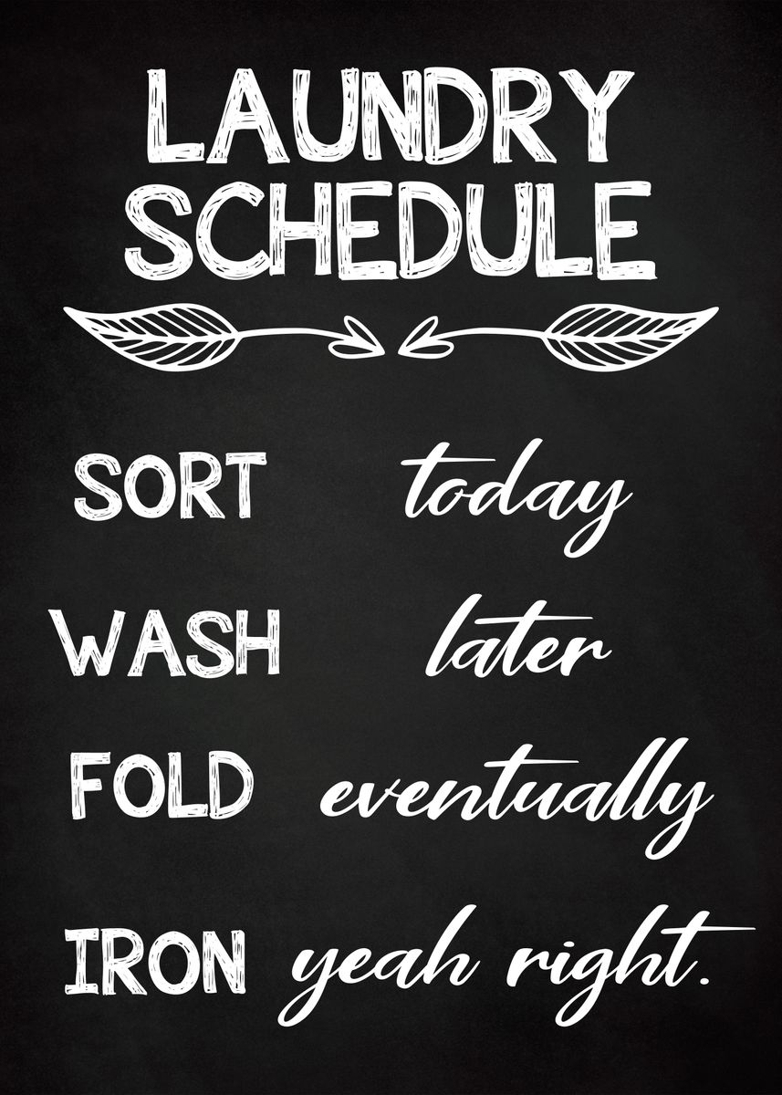 'Laundry Schedule Funny' Poster, picture, metal print, paint by Atomic ...