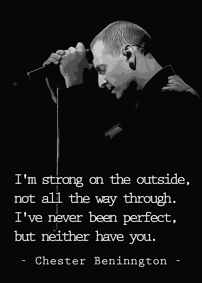 'chester Bennington Quotes ' Poster, Picture, Metal Print, Paint By ...