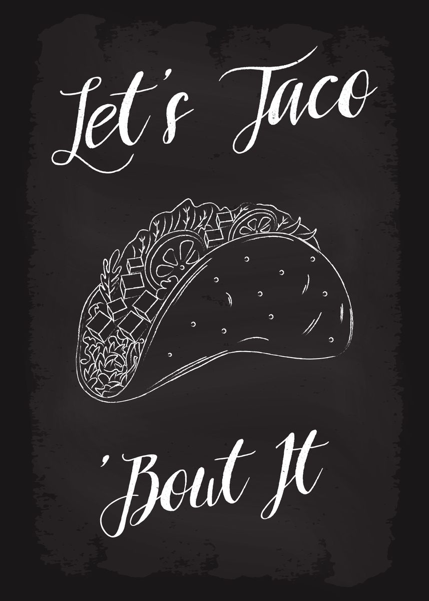 'Lets Taco Bout It' Poster by dkDesign | Displate