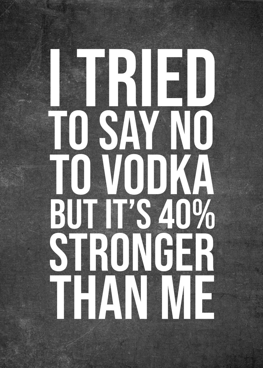 'Vodka Funny Quote' Poster, picture, metal print, paint by PosterWorld