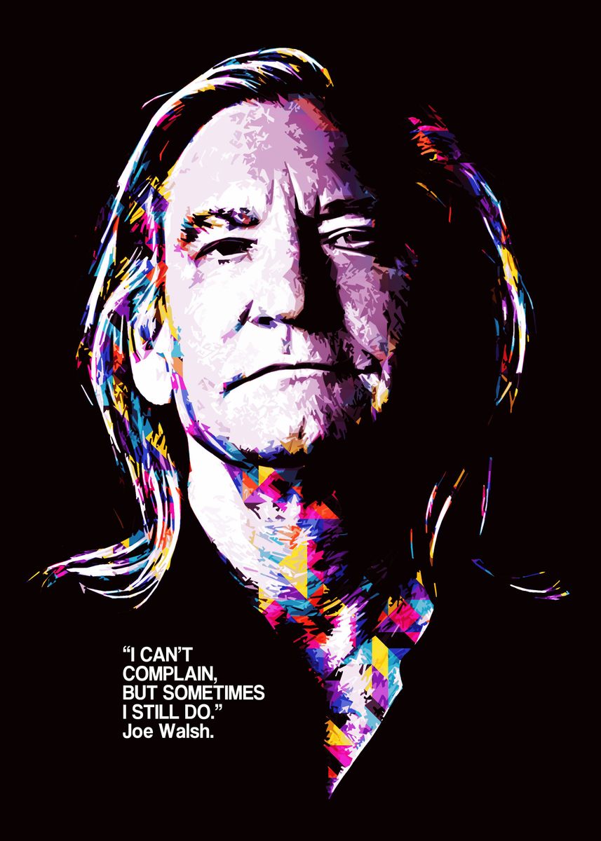 Joe Walsh Quote Poster By Moveup Displate