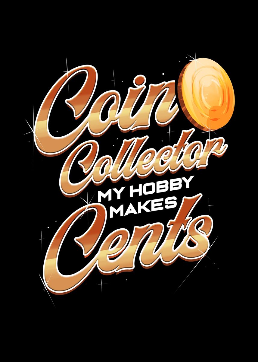 'Coin Collecting Funny Pun' Poster by Biglui Displate