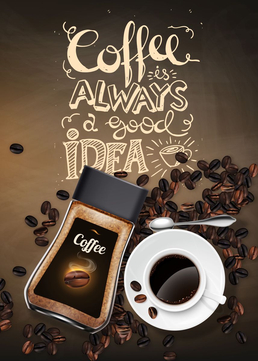 'Coffee is always good idea' Poster by Moon Calendar Studio Displate