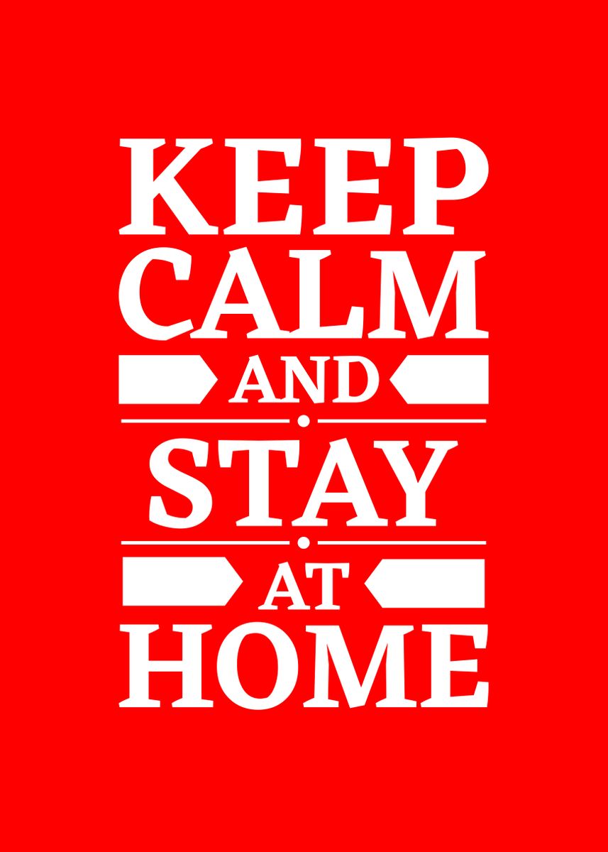 'keep Calm And Stay At Home' Poster By Sibas 