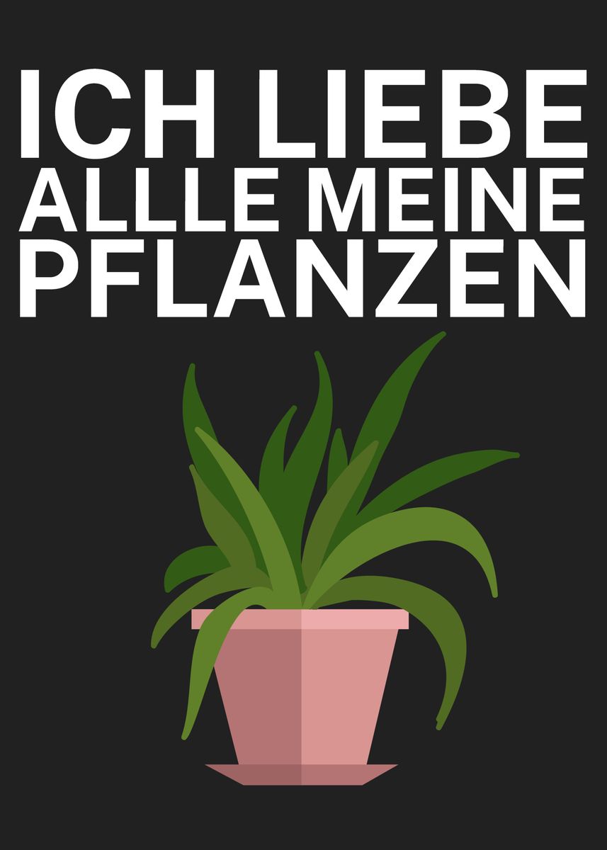 'Ich liebe meine Pflanzen' Poster, picture, metal print, paint by