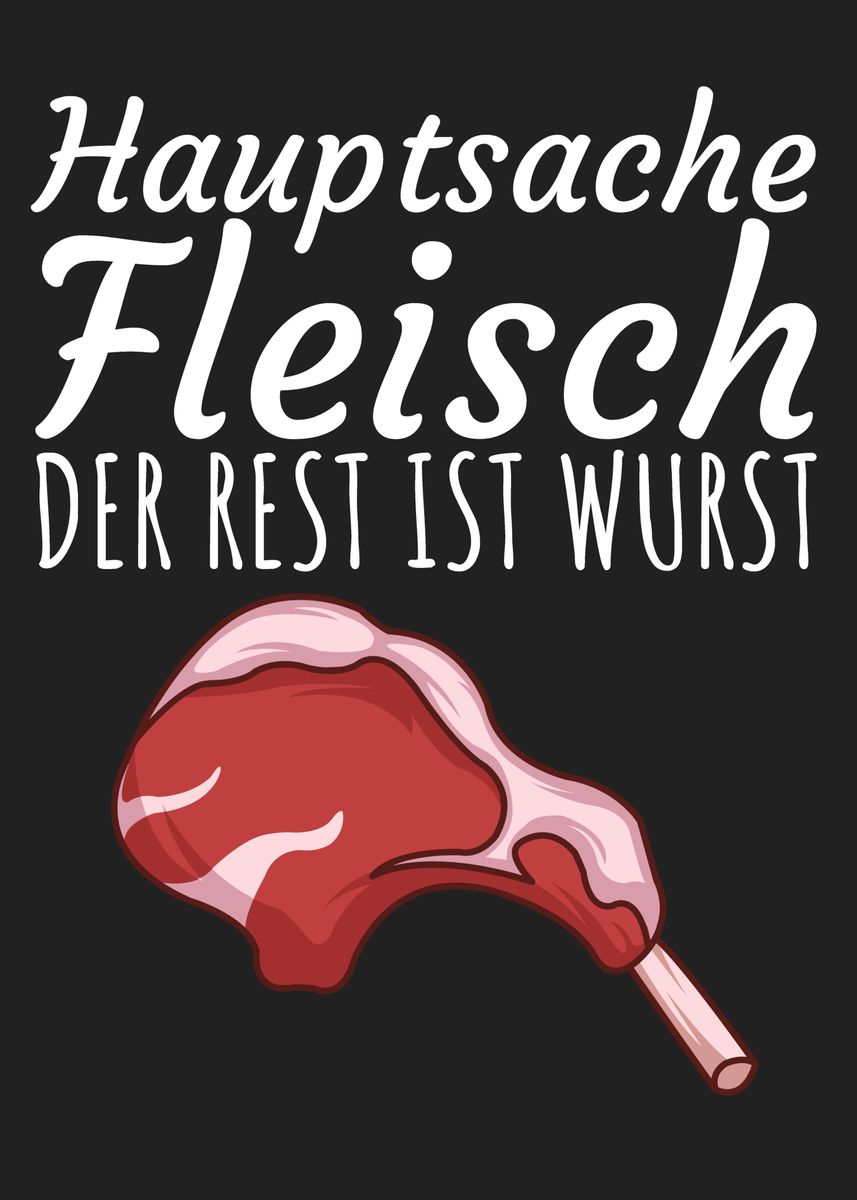 'Hauptsache Fleisch' Poster, picture, metal print, paint by maxdesign
