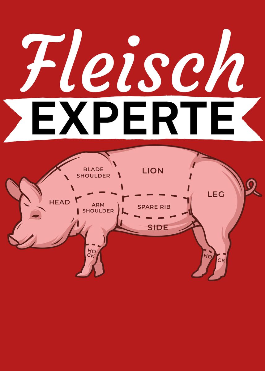 'Fleisch Experte' Poster by maxdesign Displate