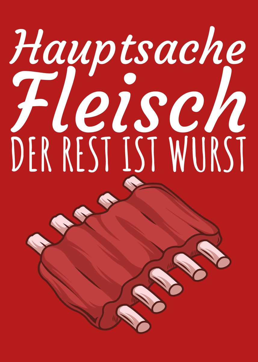 'Hauptsache Fleisch' Poster, picture, metal print, paint by maxdesign