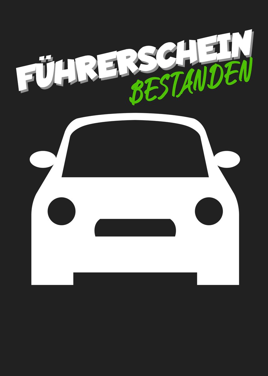 Fuehrerschein Bestanden' Poster by maxdesign, Displate