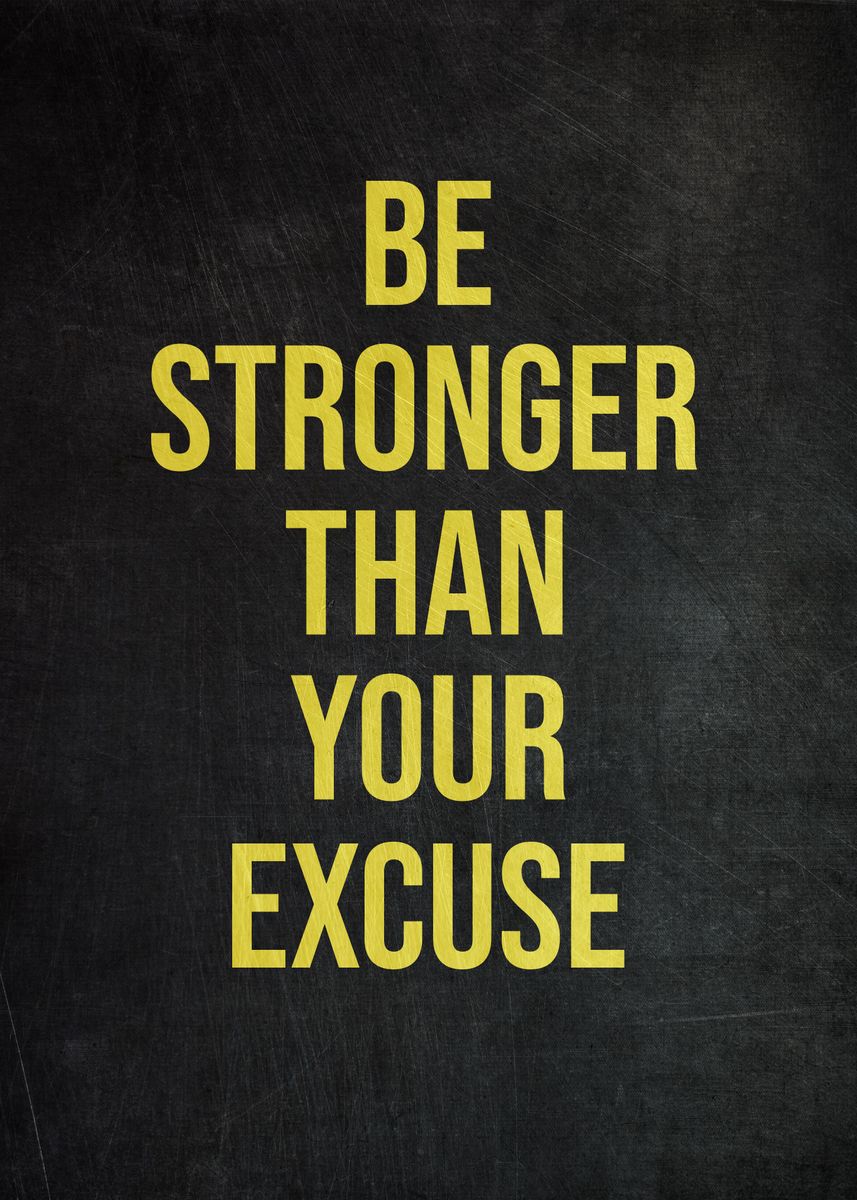 'No Excuses' Poster, picture, metal print, paint by PosterWorld | Displate