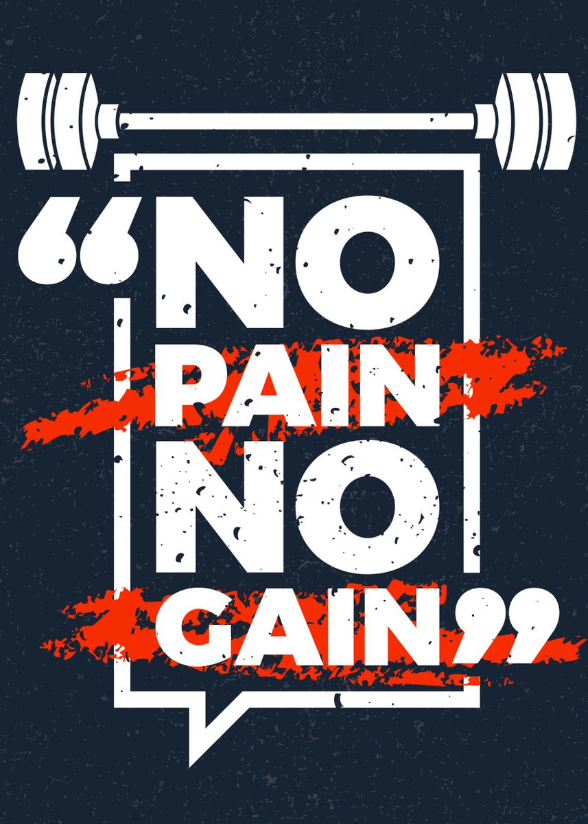 'No pain no gain' Poster, picture, metal print, paint by Queensy Collin ...