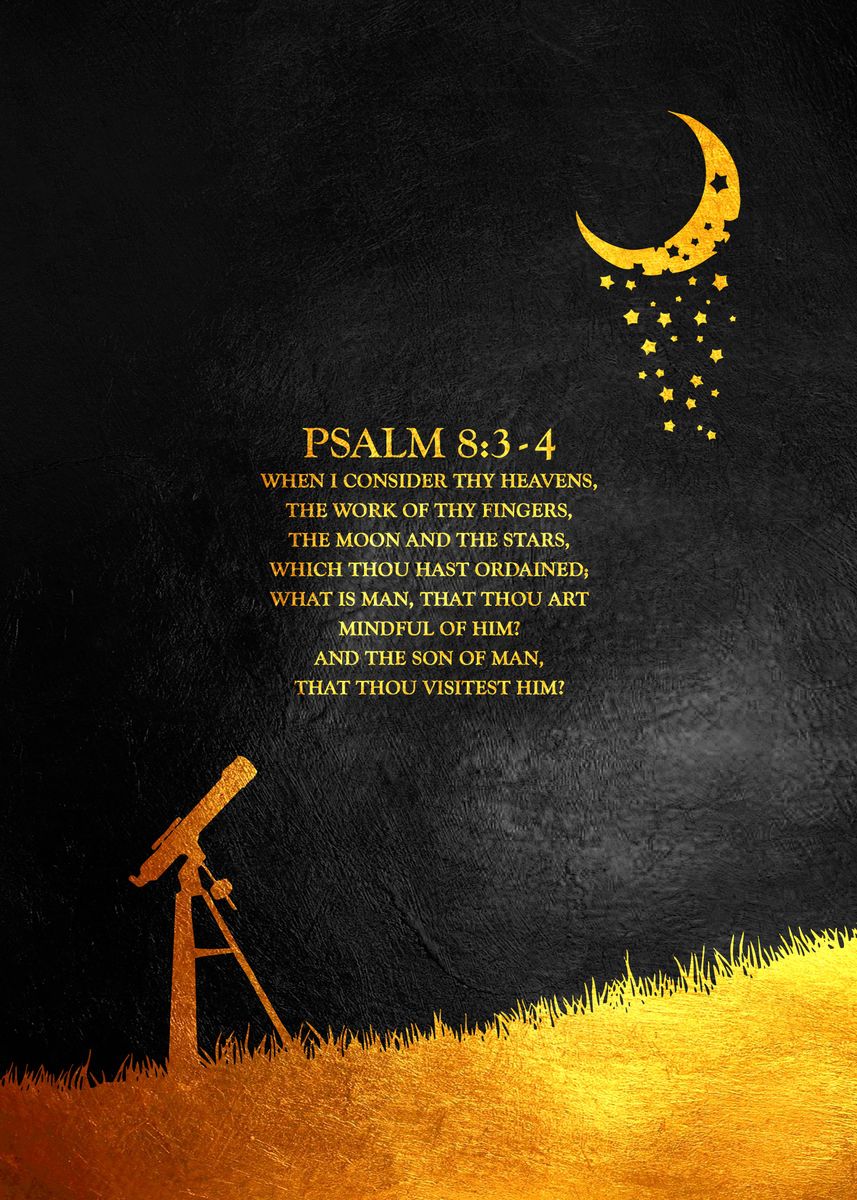 psalm-8-3-4-poster-picture-metal-print-paint-by-abconcepts-displate