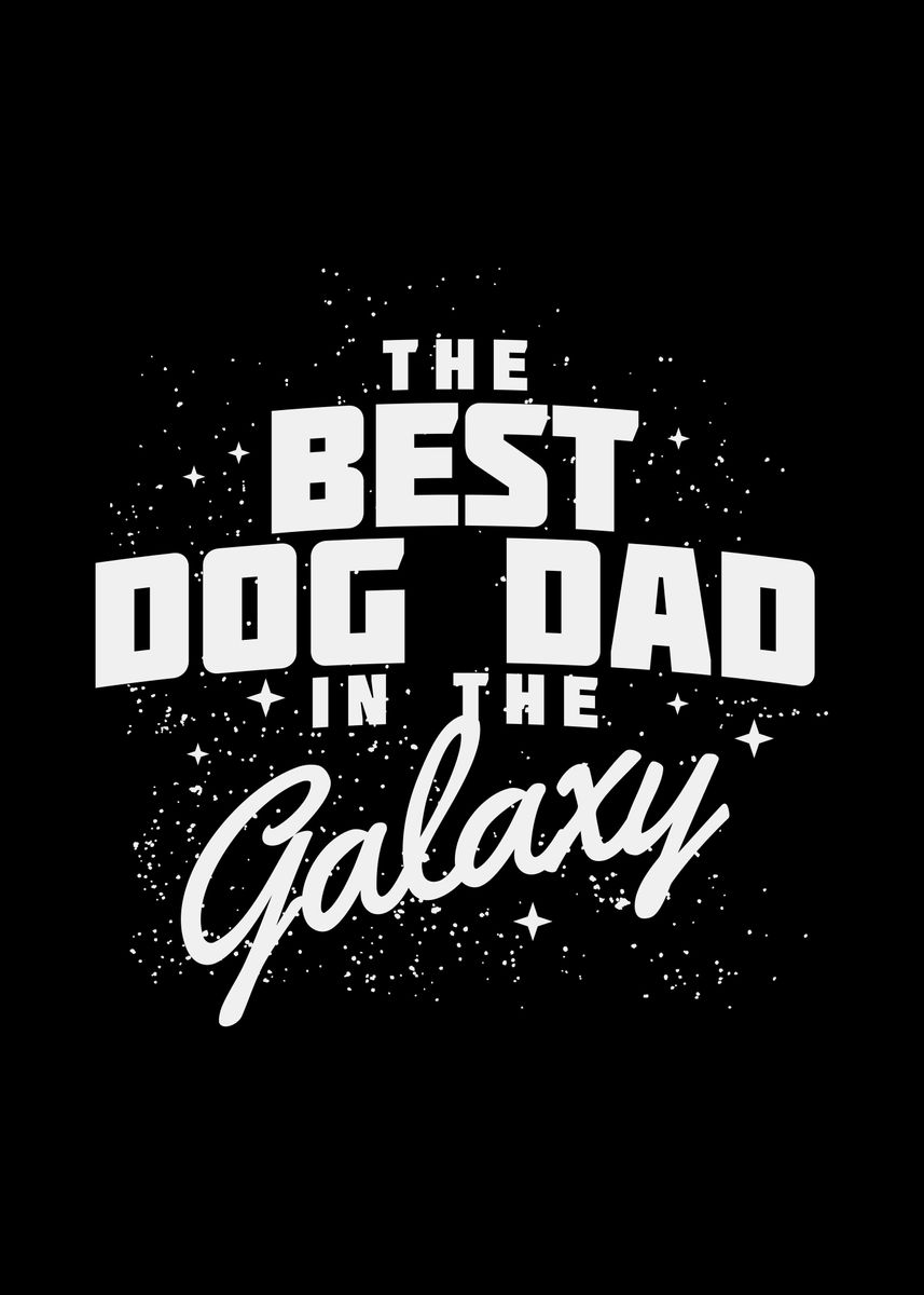 best dog dad in the galaxy