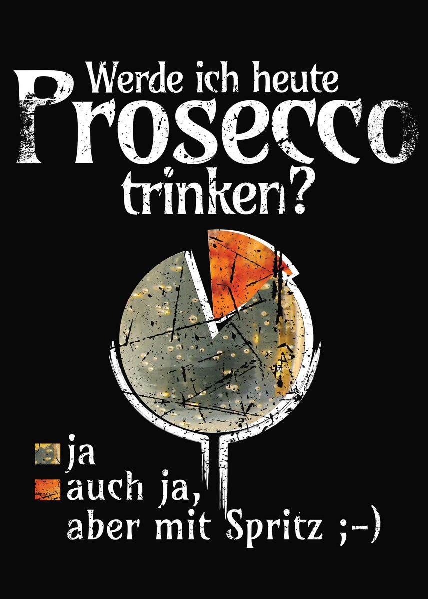 'Prosecco lustiger Spruch' Poster by Displate