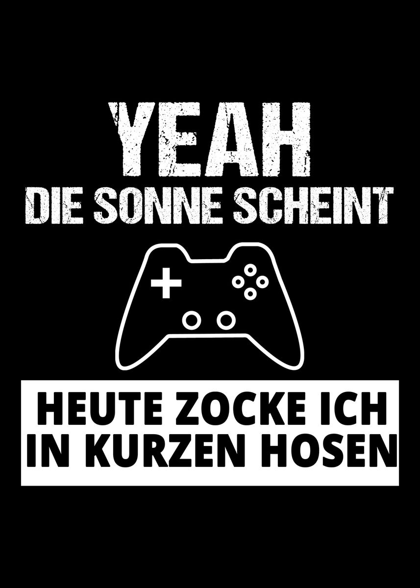 'Gamer Nerd Spruch' Poster, picture, metal print, paint by Robert