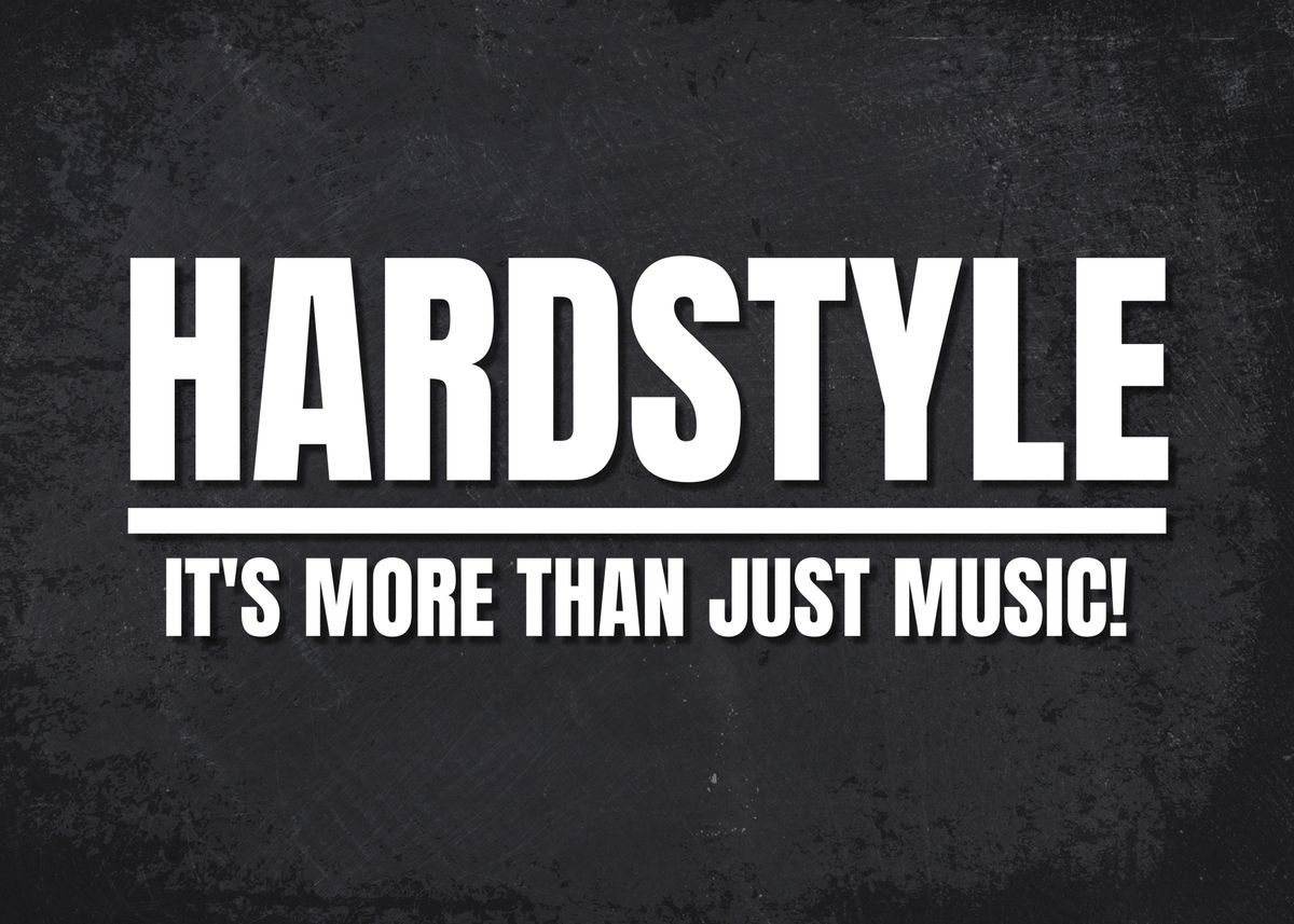 'Hardstyle Quote ' Poster by Steven Displate