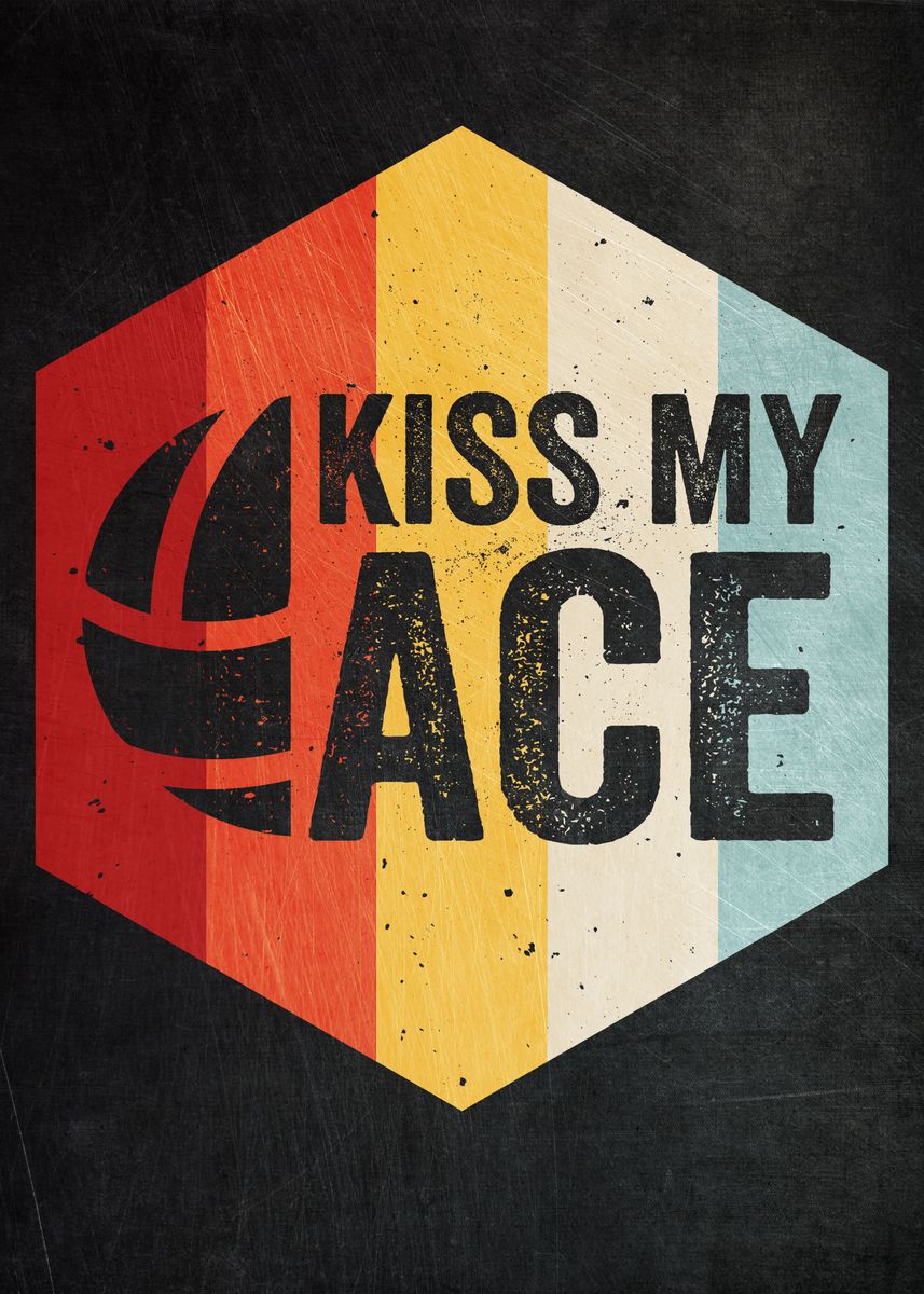 'Kiss My Ace Retro Vintage' Poster by PosterWorld Displate