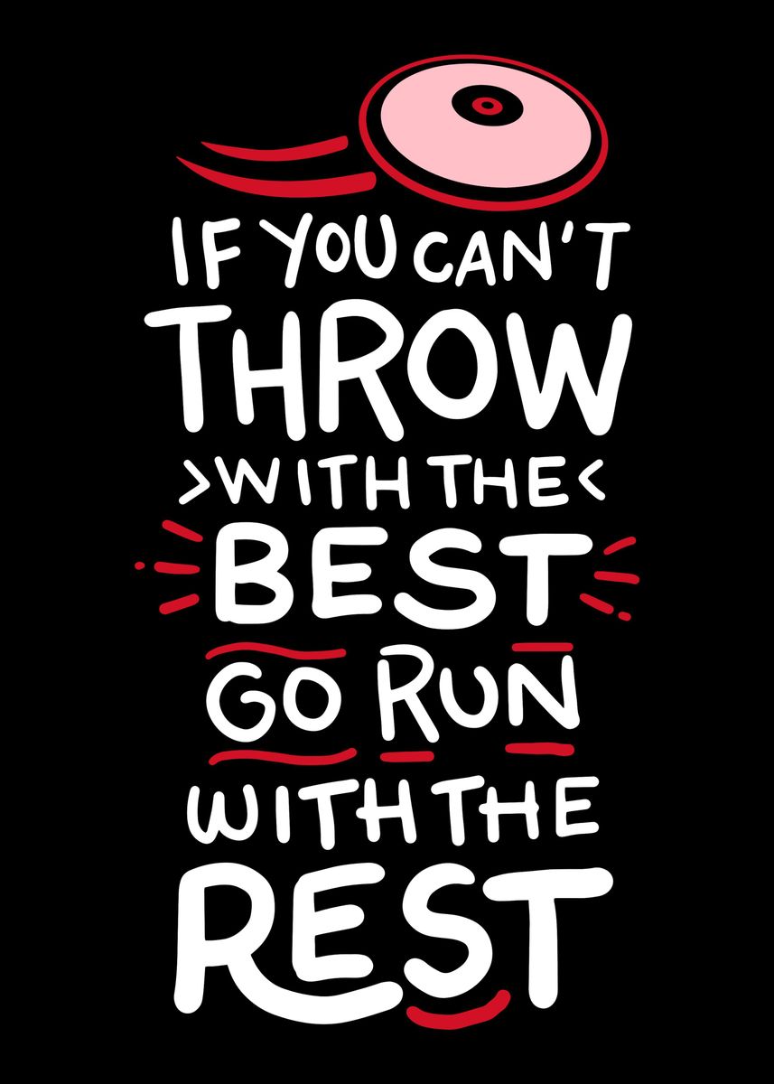 'If You Cant Throw With Th' Poster by Uwe Seibert Displate