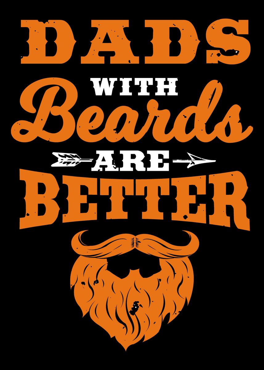 ‘Dad Beards Better’ Poster by Cooldruck | Displate
