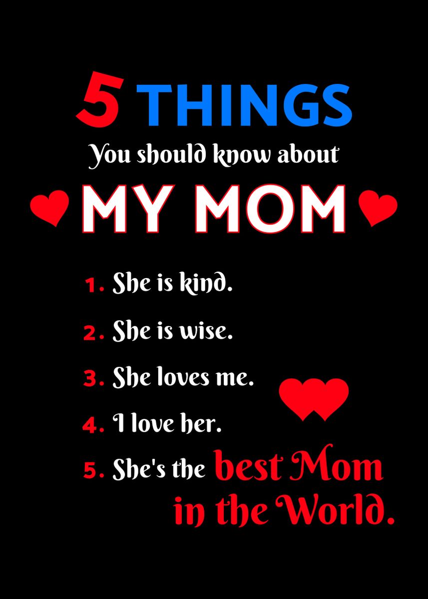 '5 Things About My Mom Love' Poster by DaylightatNight Displate
