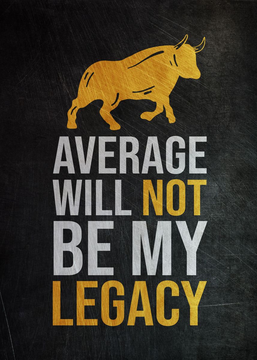 'Not Average' Poster, picture, metal print, paint by PosterWorld | Displate