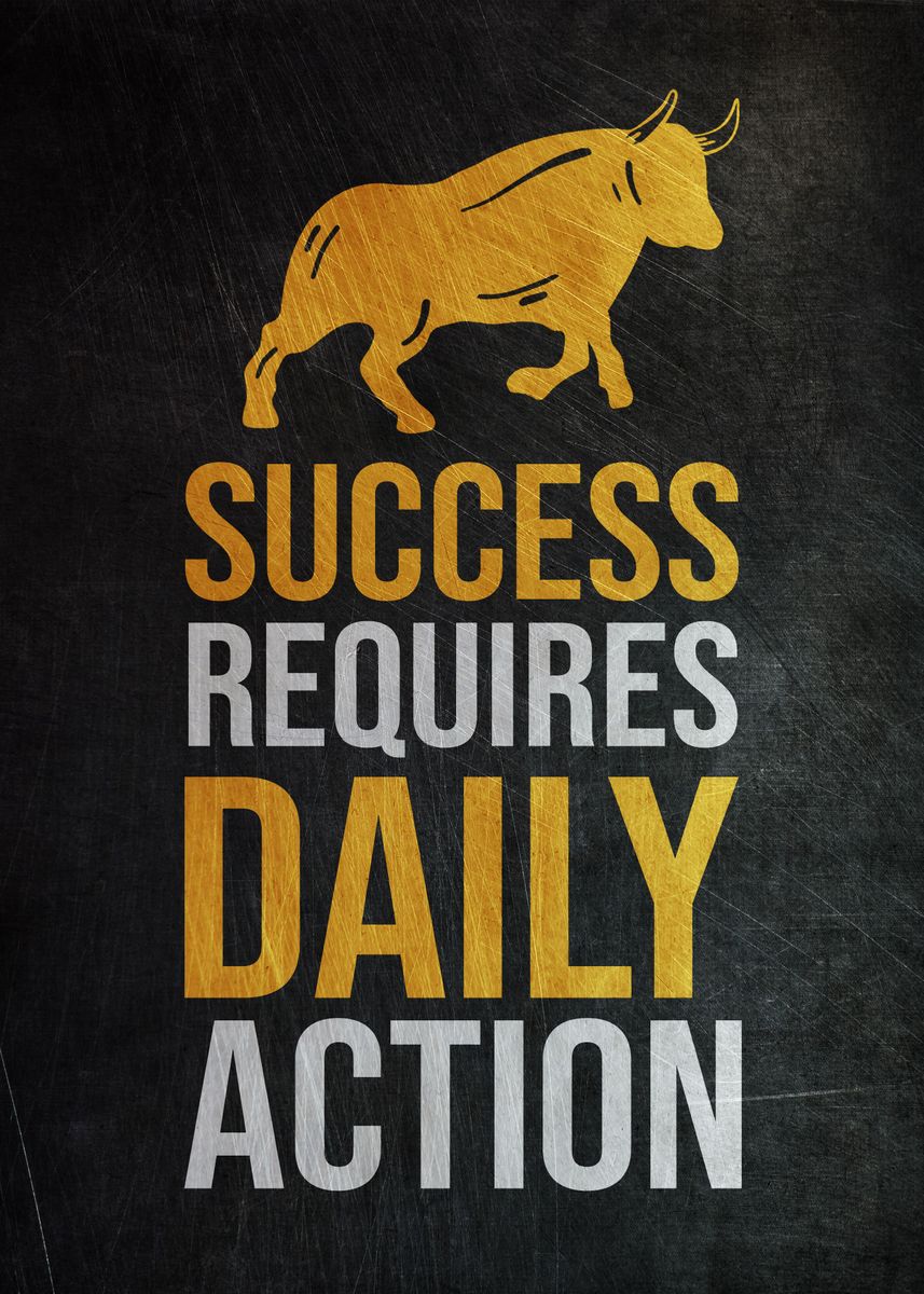 'Success Requires Daily' Poster, picture, metal print, paint by ...