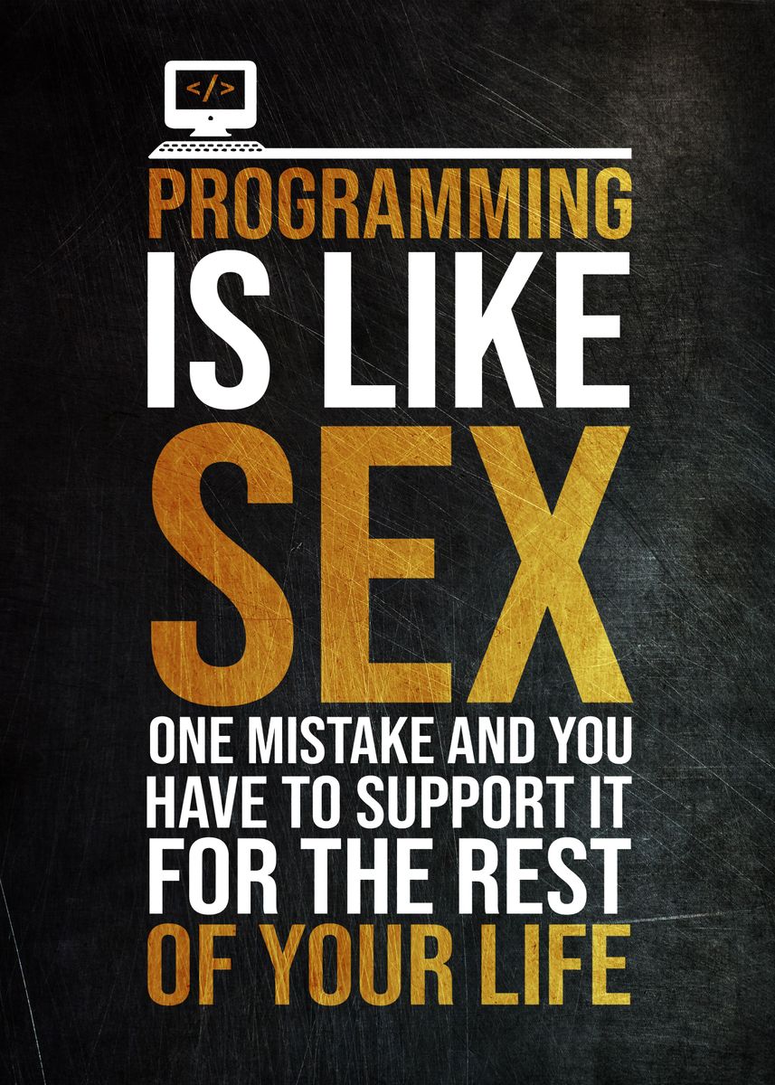 'Programming is like Sex' Poster by PosterWorld  | Displate