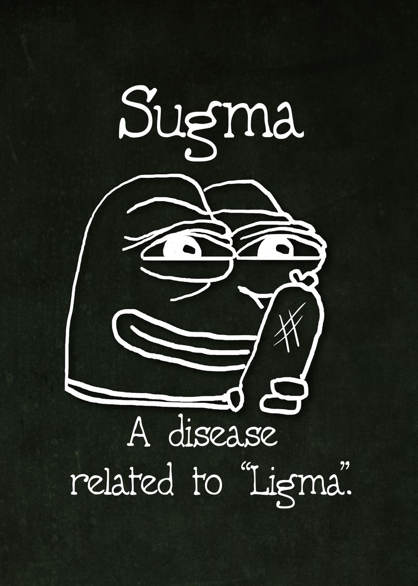 Papa, doctor says I have S.U.G.M.A. - ligma post - Imgur