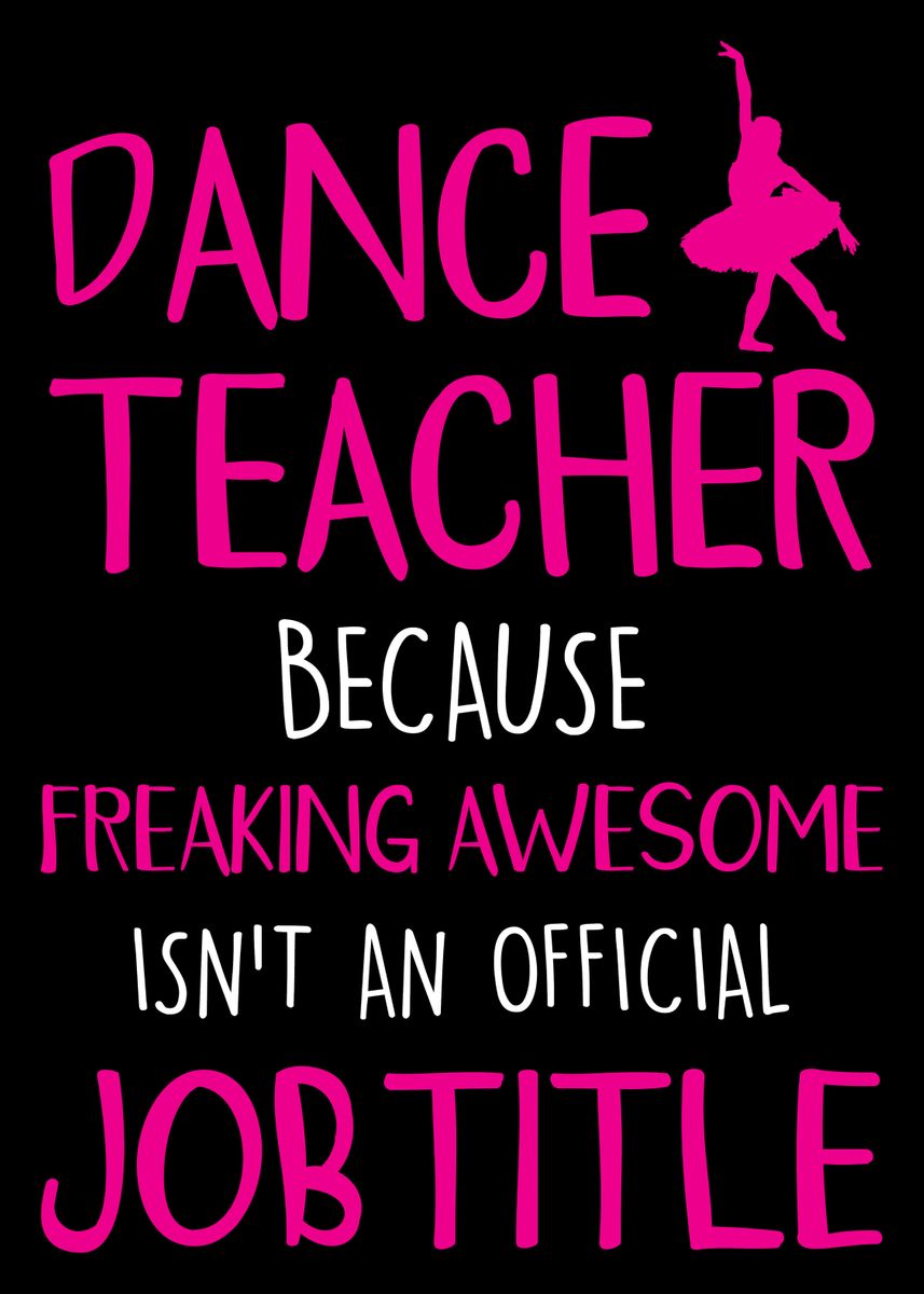 'Awesome Dance Teacher' Poster by Decoratier Qwerdenker | Displate