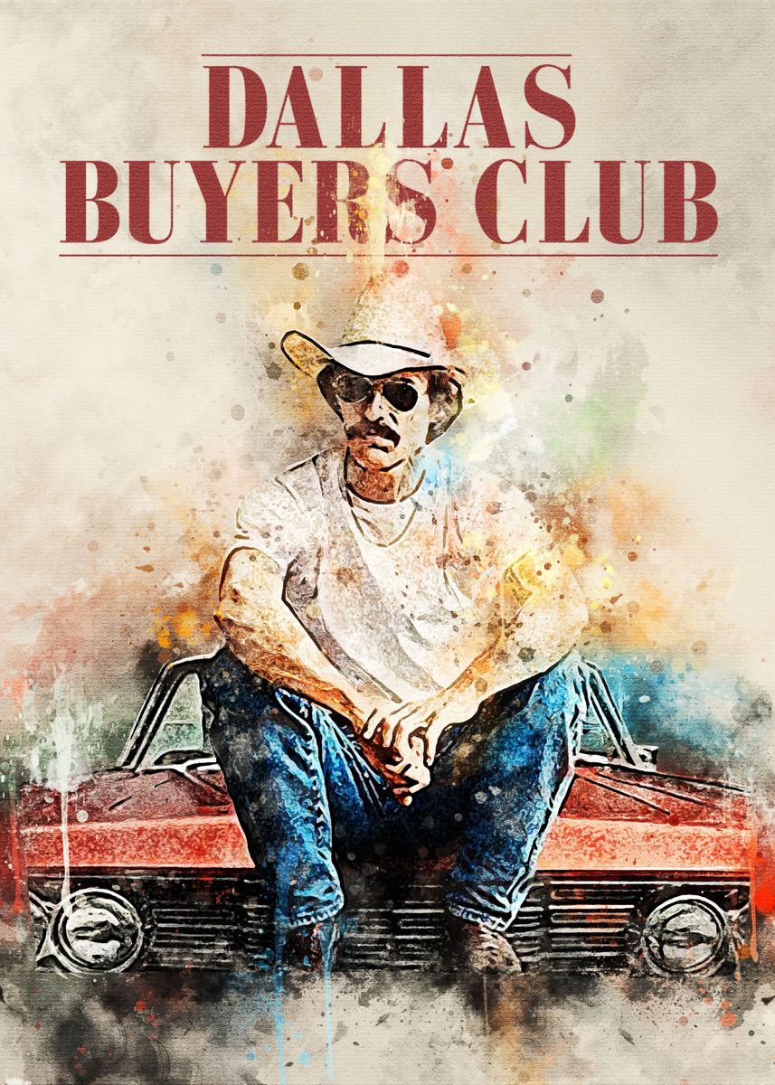 Dallas buyers Club' Poster by Muhammad Irsan | Displate