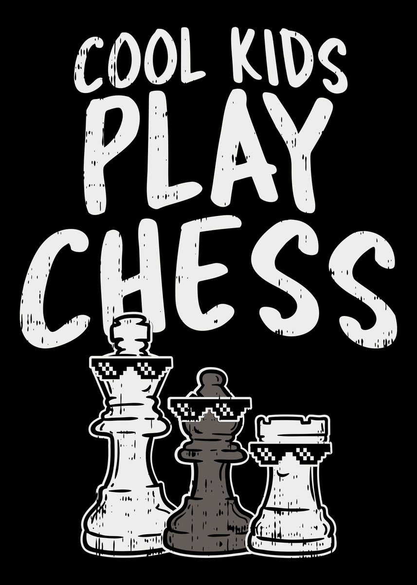 Cool Kids Play Chess